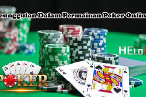 Keunggulan Dalam Permainan Poker Online